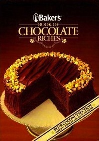 Baker's Book of Chocolate Riches: Plus Coconut Section