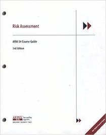 Risk Assessment : ARM 54 Course Guide, 2nd Edition
