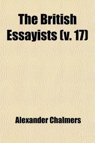 The British Essayists; With Prefaces, Historical and Biographical