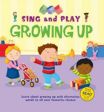 Sing and Play: All About Growing Up (Firm Foundations)