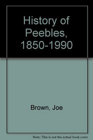 History of Peebles, 1850-1990