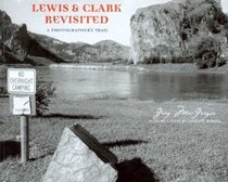 Lewis and Clark Revisited: A Photographer's Trail (Lyndhurst Book)
