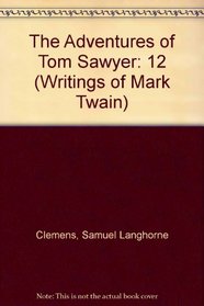 The Writings of Mark Twain: Adventures of Tom Sawyer