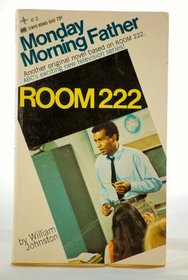 Monday Morning Father (Room 222, Bk 2)
