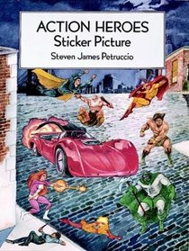Action Heroes Sticker Picture : With 30 Reusable Peel-and-Apply Stickers (Sticker Picture Books)