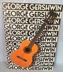 The music of George Gershwin for classical guitar