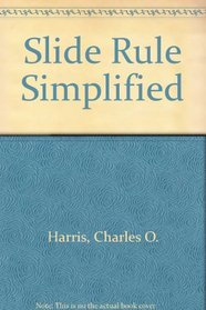 Slide rule simplified