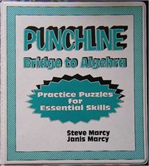 Punchline Bridge to Algebra Practice Puzzles for Essential Skills