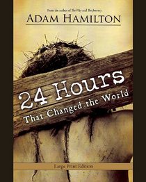 24 Hours That Changed the World, Large Print
