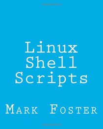 Linux Shell Scripts: How To Program With the KORN Shell and AWK