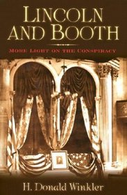 Lincoln and Booth: More Light on the Conspiracy