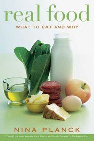 Real Food: What to Eat and Why