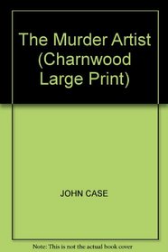 The Murder Artist (Charnwood Large Print)