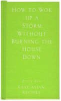 How to Wok Up a Storm Without Burning the House Down (Ziggy Zen)