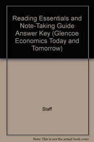 Reading Essentials and Note-Taking Guide Answer Key (Glencoe Economics Today and Tomorrow)