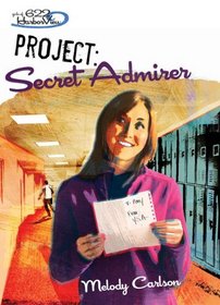 Project: Secret Admirer (Girls of 622 Harbor View #8)