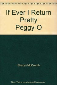 If Ever I Return Pretty Peggy-O