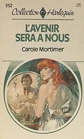 L'Avenir Sera a Nous (First Love, Last Love) (French Edition)