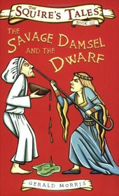 The Savage Damsel and the Dwarf (Squire's Tales)