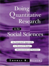 Doing Quantitative Research in the Social Sciences : An Integrated Approach to Research Design, Measurement and Statistics