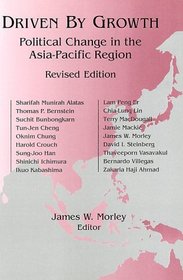 Driven by Growth: Political Change in the Asia-Pacific Region (Studies of the East Asian Institute)