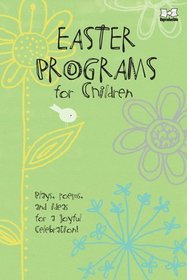Easter Programs for Children: Plays, poems, and ideas for a joyful  celebration! (Holiday Program Books)