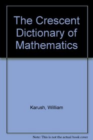 The Crescent Dictionary of Mathematics