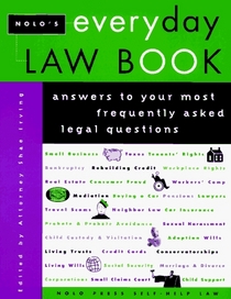 Nolo's Everyday Law Book: Answers to Your Most Frequently Asked Legal Questions (Nolo's Encyclopedia of Everyday Law: Answers to Your Most Frequently Asked Legal Questions)