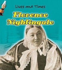 Florence Nightingale (Lives and Times)