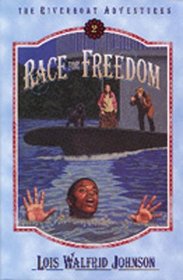 Race for Freedom (The Riverboat Adventures Series , No 2)