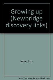 Growing up (Newbridge discovery links)