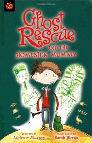 Ghost Rescue and the Homesick Mummy