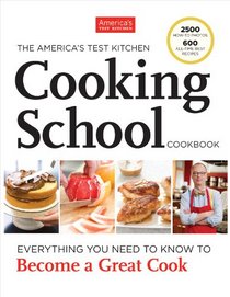 The America's Test Kitchen Cooking School Cookbook