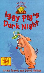 Iggy Pig's Dark Night (My First Read Alone S.)