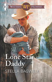 Lone Star Daddy (Men of the West, Bk 17) (Western Promises) (Larger Print)