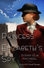 Princess Elizabeth's Spy (Maggie Hope, Bk 2)