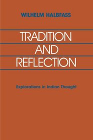 Tradition and Reflection: Explorations in Indian Thought