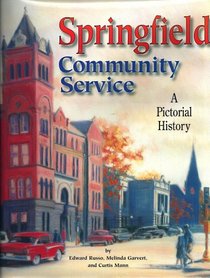 Springfield Community Service: A Pictorial History