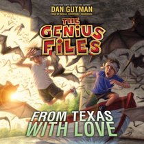 From Texas With Love  (Genius Files, Book 4)