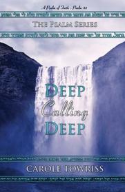 Deep Calling Deep: A Psalm of Faith - Psalm 42 (The Palm Series) (Volume 3)