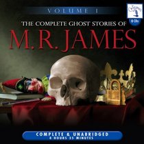 The Complete Ghost Stories of M.R. James: v. 1