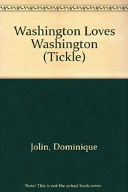 Washington Loves Washington (Tickle)