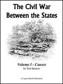 The Civil War Between the States - Causes