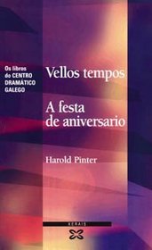 Vellos Tempos / Old Days: A Festa De Aniversario (Edicion Literaria)