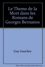 Le Theme de la Mort dans les Romans de Georges Bernanos (French Edition)