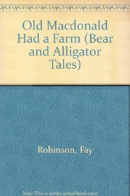 Old Macdonald Had a Farm (Bear and Alligator Tales)