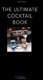 The Ultimate Cocktail Book 2011.