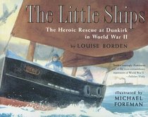 Little Ships: The Heroic Rescue at Dunkirk in World War II