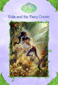Vidia and the Fairy Crown (Tales of Pixie Hollow, Bk 2)