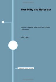 Possibility and Necessity Vol. 2: The Role of Necessity in Cognitive Development